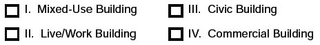Building type checklist options for I. Mixed-Use building, II. Live/Work building, III. Civic building, IV. Commercial building